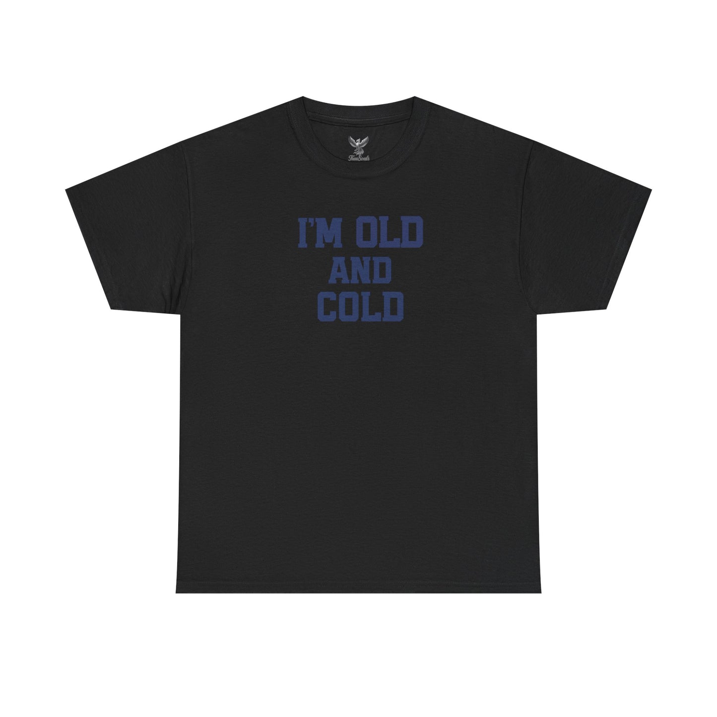 Old And Cold - Unisex Heavy Cotton Tee with "I'M OLD AND COLD" Print - Perfect Gift for Seniors, Birthday, Holiday, Humor Tee, Casual Wear
