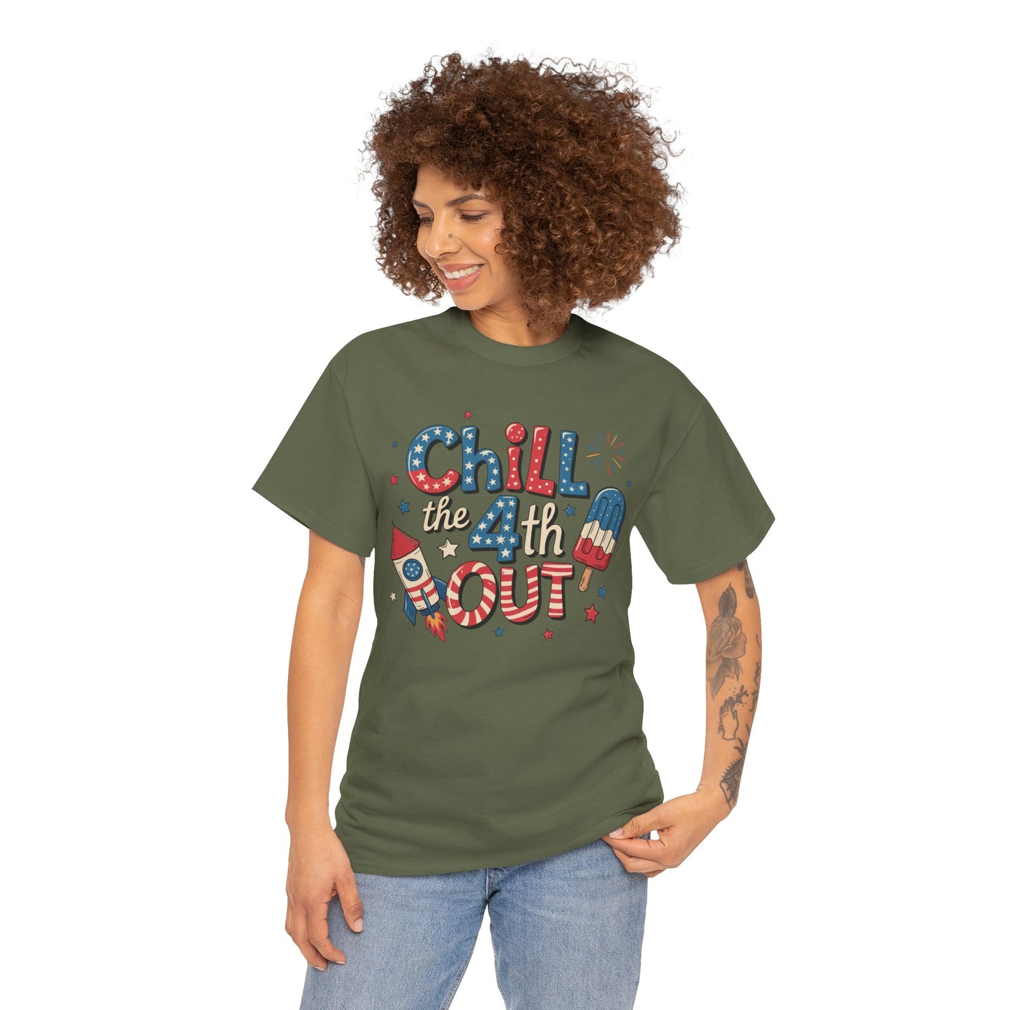 Chill the 4th Out T-Shirt - Direct to Garment