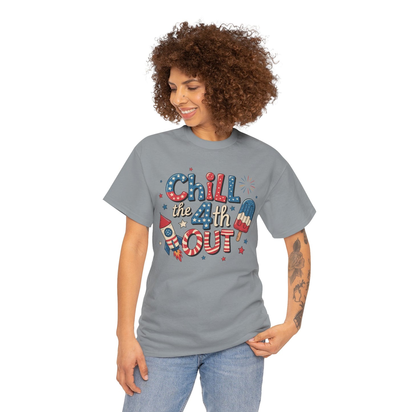 Chill the 4th Out T-Shirt - Direct to Garment